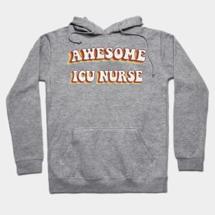 Awesome ICU Nurse - Groovy Retro 70s Style Hoodie